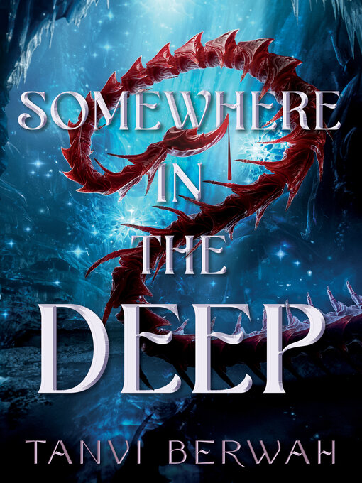 Title details for Somewhere in the Deep by Tanvi Berwah - Available